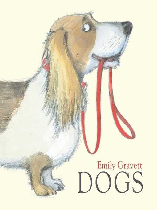 Title details for Dogs by Emily Gravett - Wait list